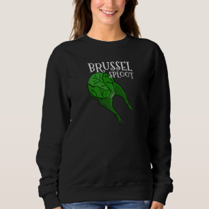 Sweatshirt Sploting Dog Brussel Sploot Brussel Sprout Christ