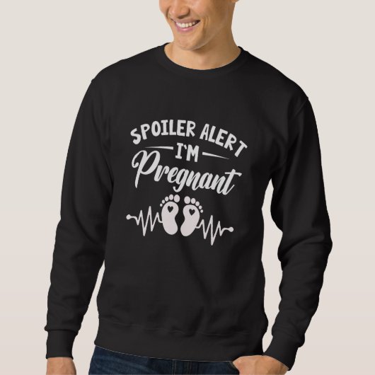 Sweatshirt Spoiler Alert I'm Pregnant Pregnancy Announcement (Devant)