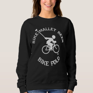 Sweatshirt Sport Bike Polo Funny Bike Mallet Bière