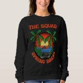 Sweatshirt Squad Spring Break School Vacation Beach Trip Coll (Devant)