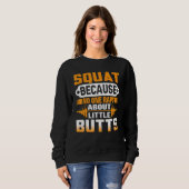 Sweatshirt Squat Because No One Raps About Little Butts - Wei (Devant entier)