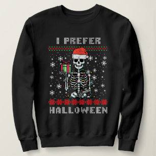 Sweatshirt Squelette de Noël Je préfère Halloween Xmas laid