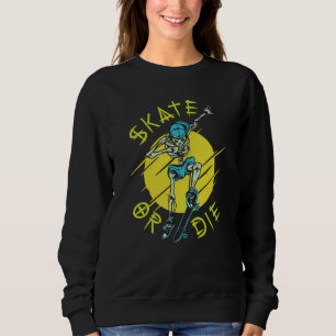 Sweatshirt Squelette de skateboard ou mourir