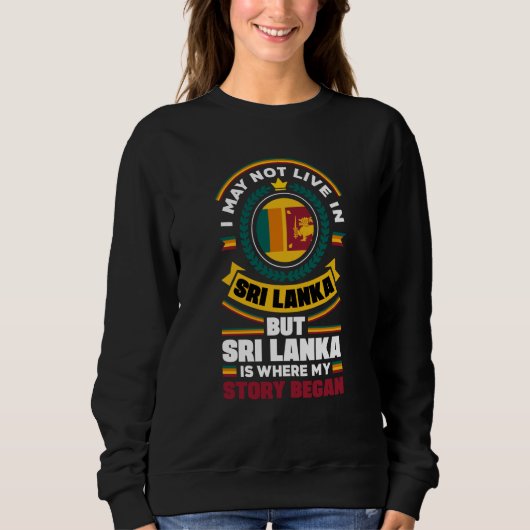 Sweatshirt Sri Lanka Sri Lankan Sri Lanka Flag Quote (Devant)