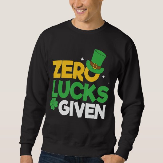 Sweatshirt St Patrick S Day Zero Lucks Donné Drôle St Patrick (Devant)