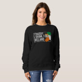 Sweatshirt St Patrick's Day Irish Flag Tonight I Drink For Ir (Devant entier)
