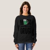 Sweatshirt St Patrick's Day Mugs Not Drug T Shirts, Funny Bee (Devant entier)
