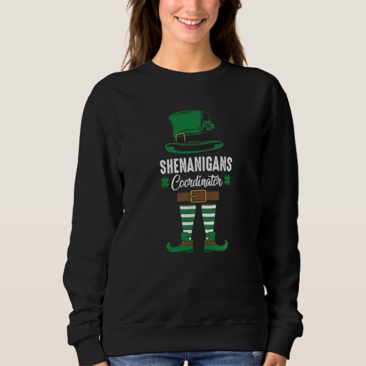 Sweatshirt St Patricks Day Shenanigans Coordinator Irish Sham (Devant)