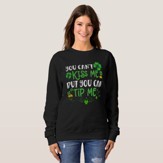 Sweatshirt St Patricks Day  Waitress Bartender Waiter Tips (Devant entier)