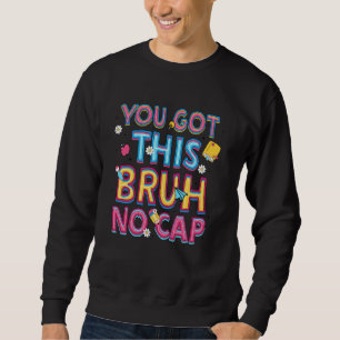 Sweatshirt Staar State Test Day Motivation Vous Avez Ce Br