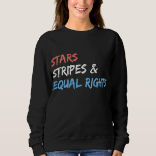 Sweatshirt Stars Stripes Et Égalité Des Droits 4 juillet Femm