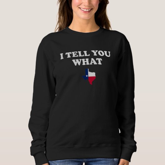 Sweatshirt State Of Texas Pride Je Vous Dis Ce Que (Devant)