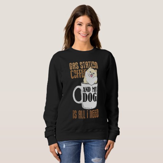 Sweatshirt Station D'Essence Café Et Mon Chien Est Tout Ce Do (Devant entier)