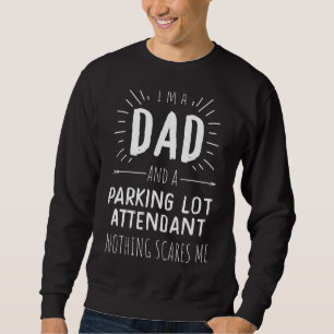 Sweatshirt Stationnement Lot Agent Papa Rien Ne Me Fait Peur