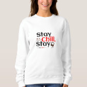 Sweatshirt Stay Chill. Stay Pawsitive. (Devant)