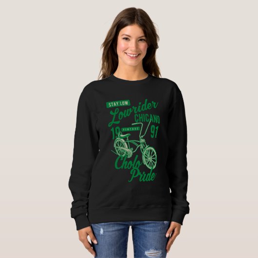 Sweatshirt Stay Low Cholo Pride Chicano Lowrider Bicycle Retr (Devant entier)