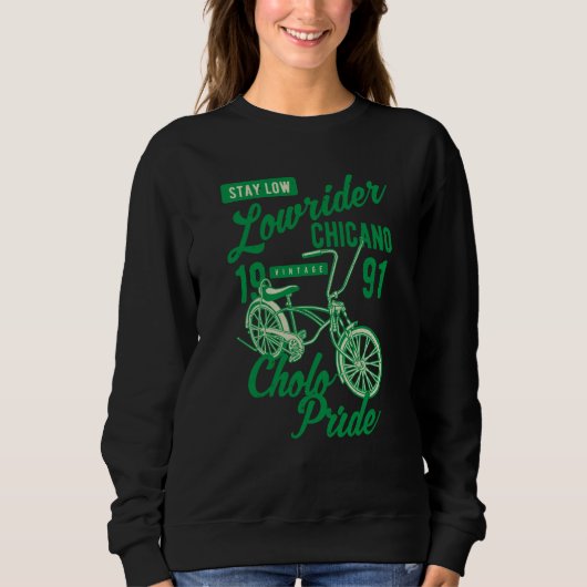 Sweatshirt Stay Low Cholo Pride Chicano Lowrider Bicycle Retr (Devant)