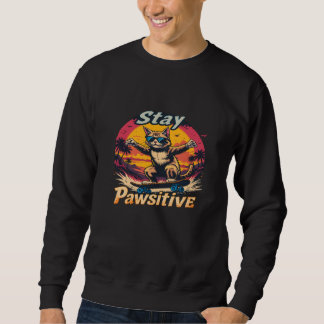 Sweatshirt Stay Pawsitive Retro Cat Skateboard Design - Drôle