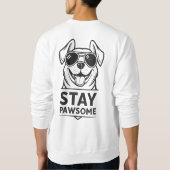 Sweatshirt Stay Pawsome – Cool Dog with Sunglasses Funny (Dos)
