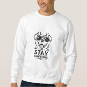 Sweatshirt Stay Pawsome – Cool Dog with Sunglasses Funny (Devant)