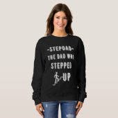 Sweatshirt Stepdad Le Père Qui Est Devenu Stepfather (Devant entier)