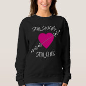 Sweatshirt Still Single. Still Cute T-Shirt (Devant)