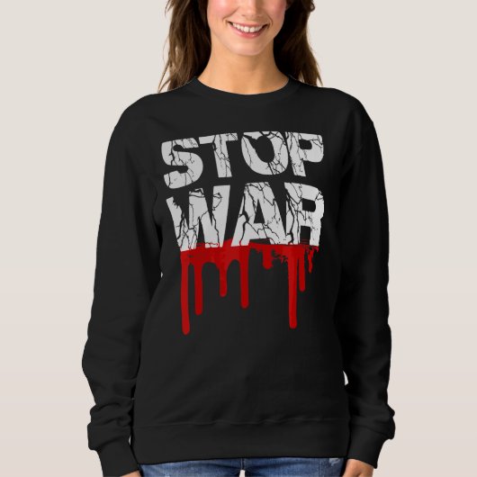 Sweatshirt Stop War Peace Movement World Peace 1 (Devant)