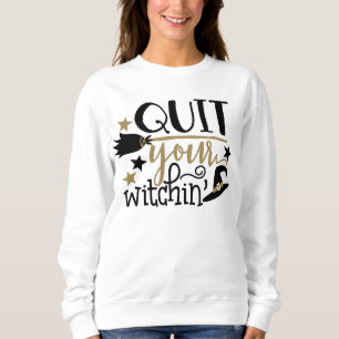 Sweatshirt Stoppez l'art de mot de Halloween de vos femmes de