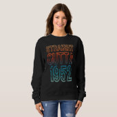 Sweatshirt Straight Outta 1952 (Devant entier)