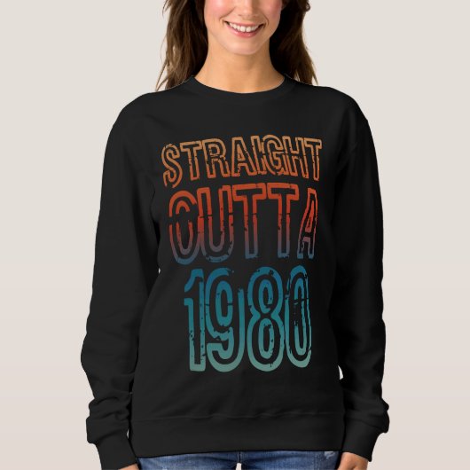 Sweatshirt Straight Outta 1980 (Devant)