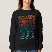 Sweatshirt Straight Outta 2012 (Devant)