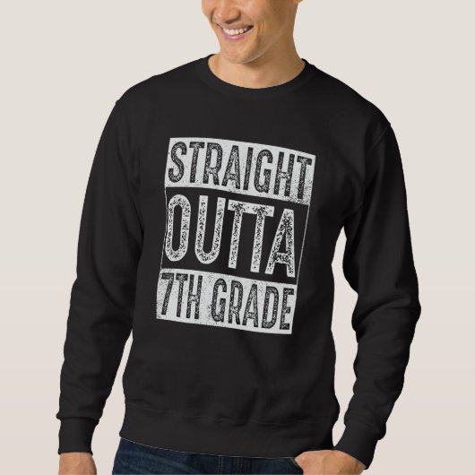 Sweatshirt Straight Outta 7th Grade  Seventh Graduation (Devant)