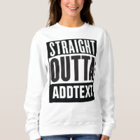 Straight Outta ajouter votre texte