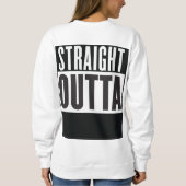 Sweatshirt Straight Outta ajouter votre texte (Dos)