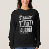Sweatshirt Straight Outta Aurora Illinois State Premium (Devant)