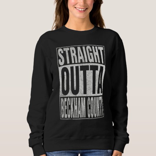 Sweatshirt STRAIGHT OUTTA BECKHAM COUNTY Cool Home Quote (Devant)