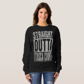 Sweatshirt STRAIGHT OUTTA ITASCA COUNTY Cool Home Quote (Devant entier)