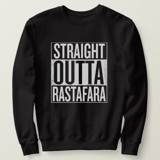 Sweatshirt Straight outta Rastafara Rasta Reggae Sweater (Design devant)