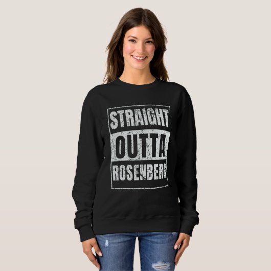 Sweatshirt Straight Outta Rosenberg (Devant entier)