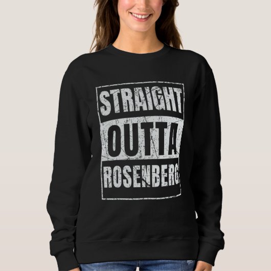 Sweatshirt Straight Outta Rosenberg (Devant)