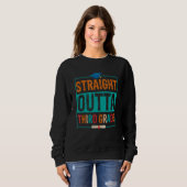 Sweatshirt Straight Outta Third Grade Summer Vacation Graduat (Devant entier)