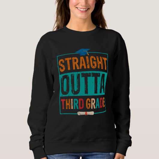 Sweatshirt Straight Outta Third Grade Summer Vacation Graduat (Devant)