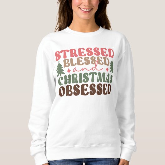 Sweatshirt Stressé, béni et observé à Noël (Devant)