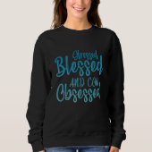 Sweatshirt Stressed Blessed And Cow Obsessed Cattle Farmer (Devant)
