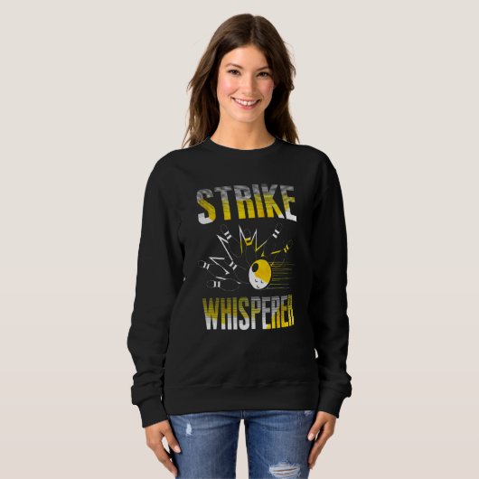 Sweatshirt Strike Whisperer Bowling  Bowler Team Gag (Devant entier)