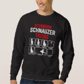 Sweatshirt Stubborn Schnauzer Tricks Premium (Devant)