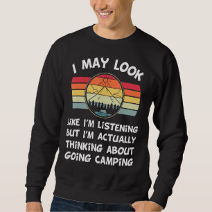 Sweatshirt Stuff De Camping Drôle Pour Les Campeurs Je Pourra
