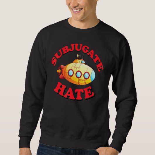 Sweatshirt Subjuguer la haine (Devant)