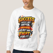 Sweatshirt Success Fighter Quote (Devant)