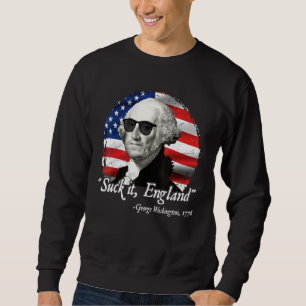 Sweatshirt Suck It England 4 juillet George Washington 177